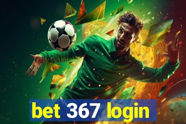 bet 367 login